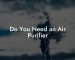 Do You Need an Air Purifier