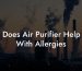 Does Air Purifier Help With Allergies