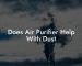 Does Air Purifier Help With Dust