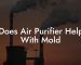 Does Air Purifier Help With Mold