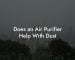 Does an Air Purifier Help With Dust