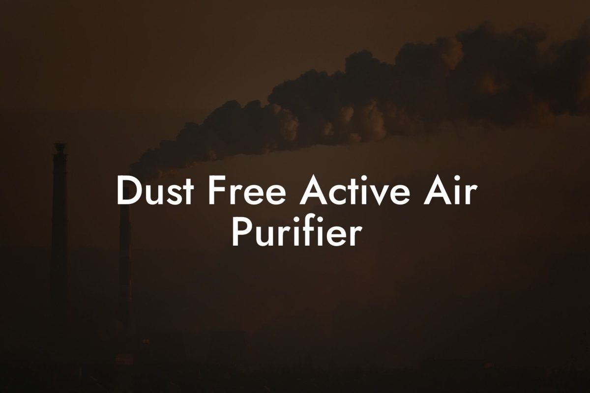 Dust Free Active Air Purifier