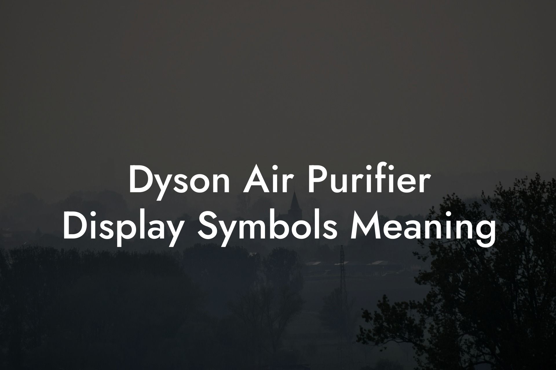 Dyson Air Purifier Display Symbols Meaning - UK Air Pollution