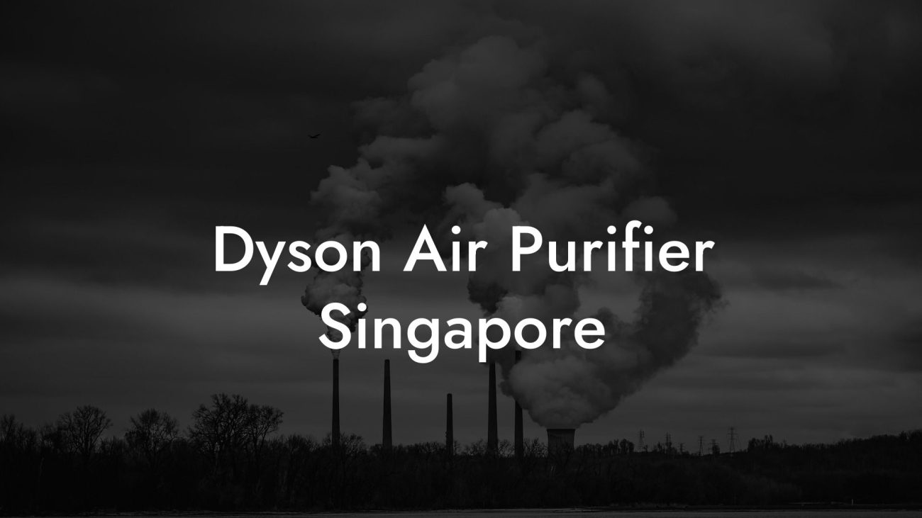 Dyson Air Purifier Singapore