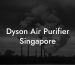 Dyson Air Purifier Singapore