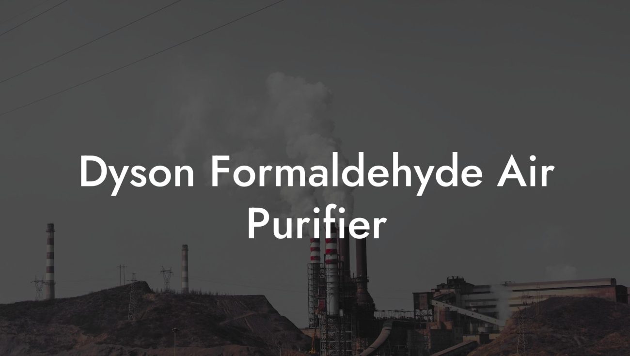 Dyson Formaldehyde Air Purifier