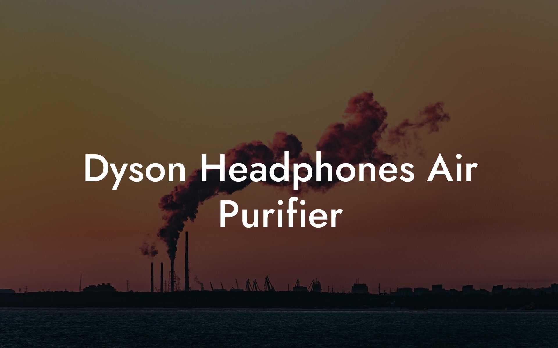 Dyson Headphones Air Purifier