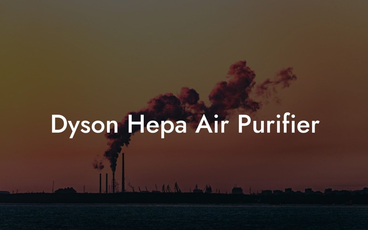 Dyson Hepa Air Purifier