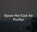 Dyson Hot Cool Air Purifier