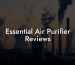 Essential Air Purifier Reviews