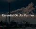 Essential Oil Air Purifier