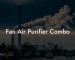 Fan Air Purifier Combo