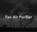 Fan Air Purifier