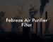 Febreze Air Purifier Filter