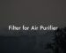 Filter for Air Purifier