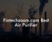 Fintechzoom.com Best Air Purifier