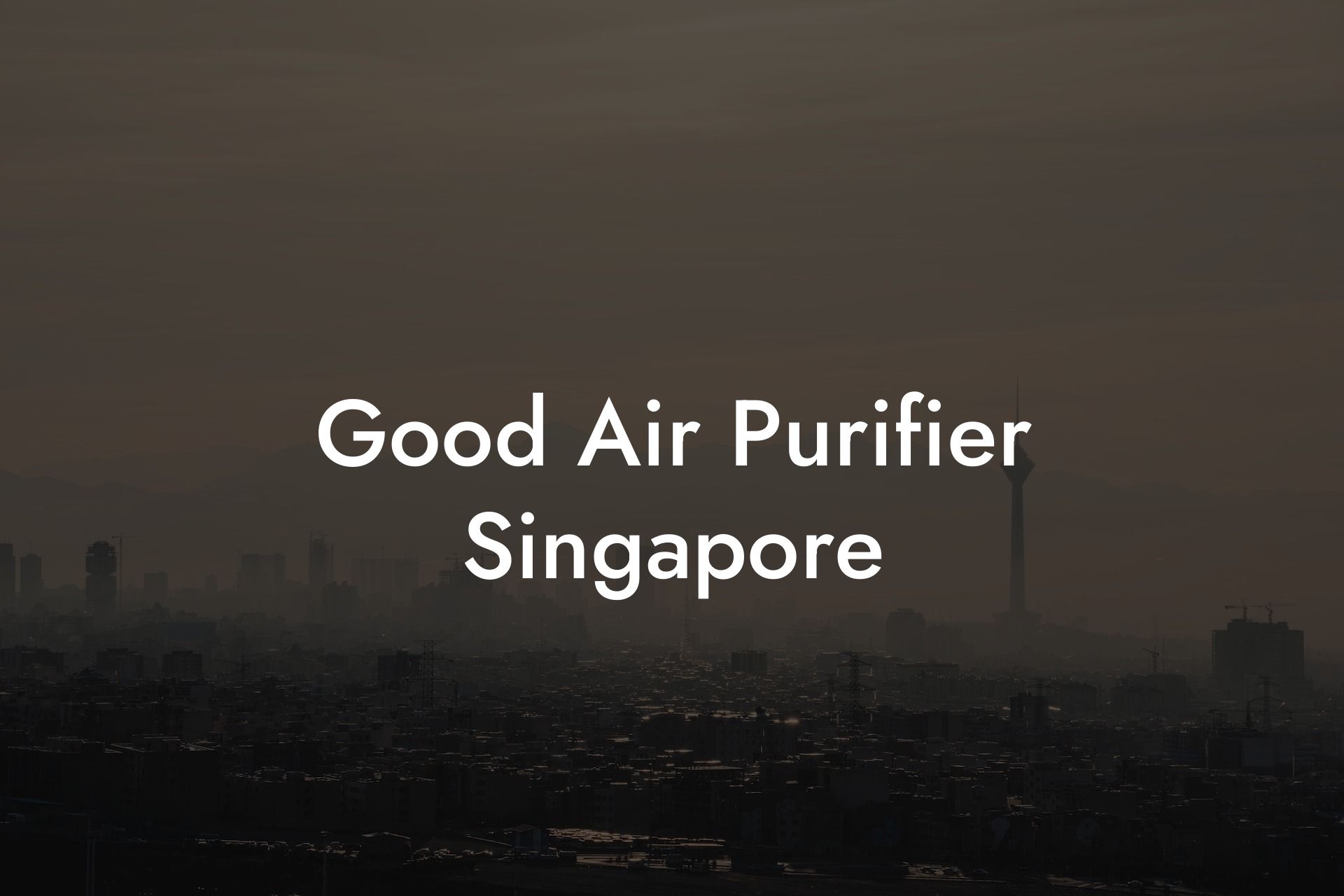 Good Air Purifier Singapore