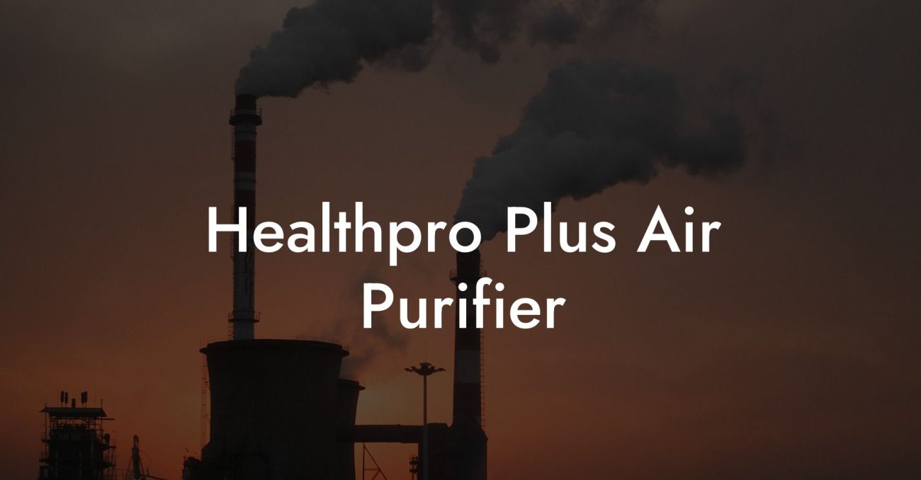 Healthpro Plus Air Purifier