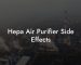 Hepa Air Purifier Side Effects