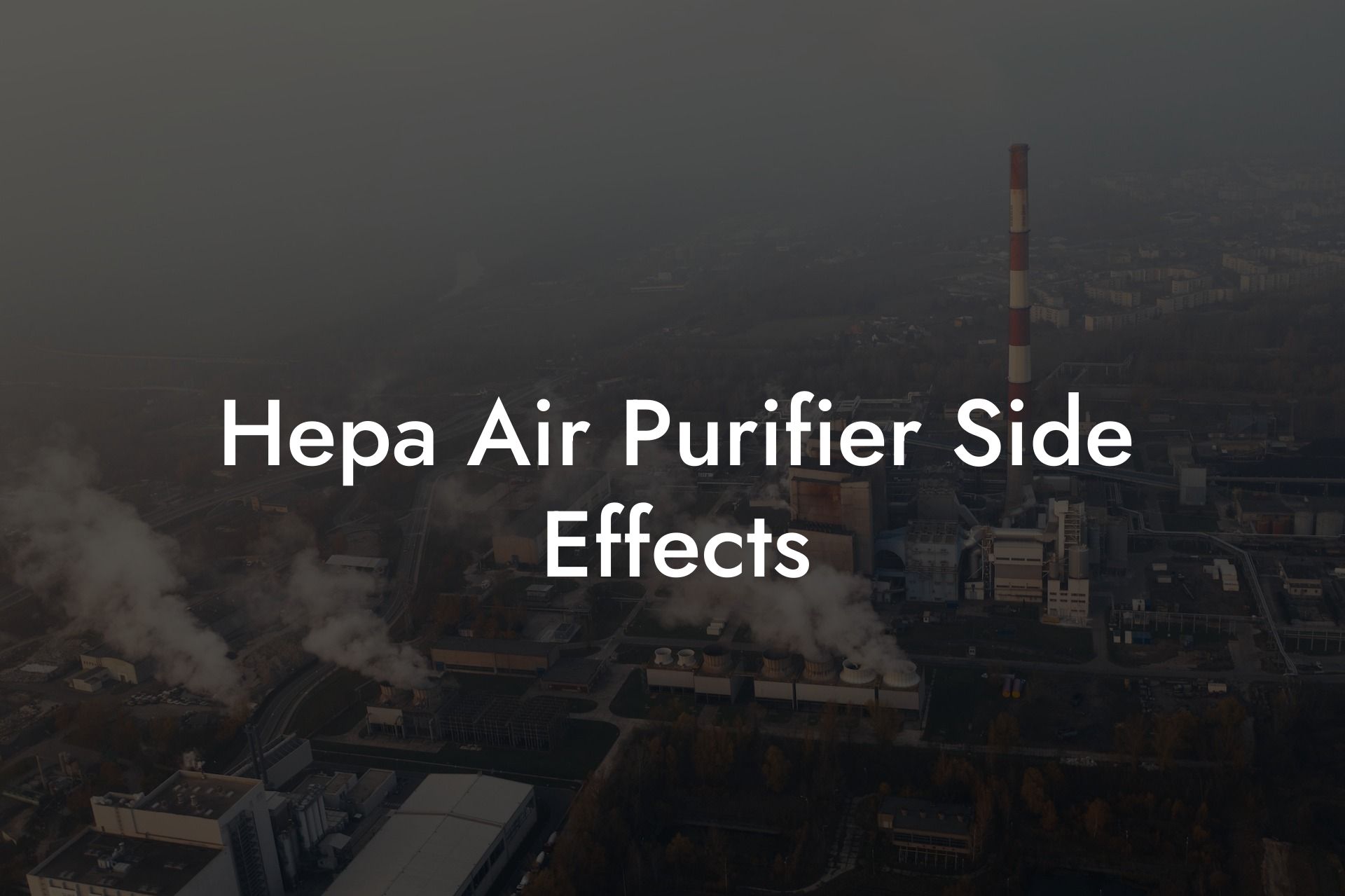 Hepa Air Purifier Side Effects