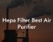 Hepa Filter Best Air Purifier