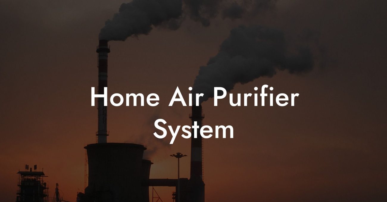 Home Air Purifier System