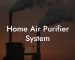 Home Air Purifier System