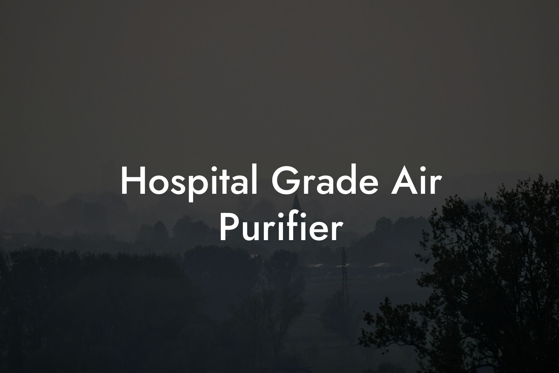 Hospital Grade Air Purifier