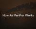 How Air Purifier Works