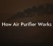 How Air Purifier Works