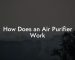 How Does an Air Purifier Work