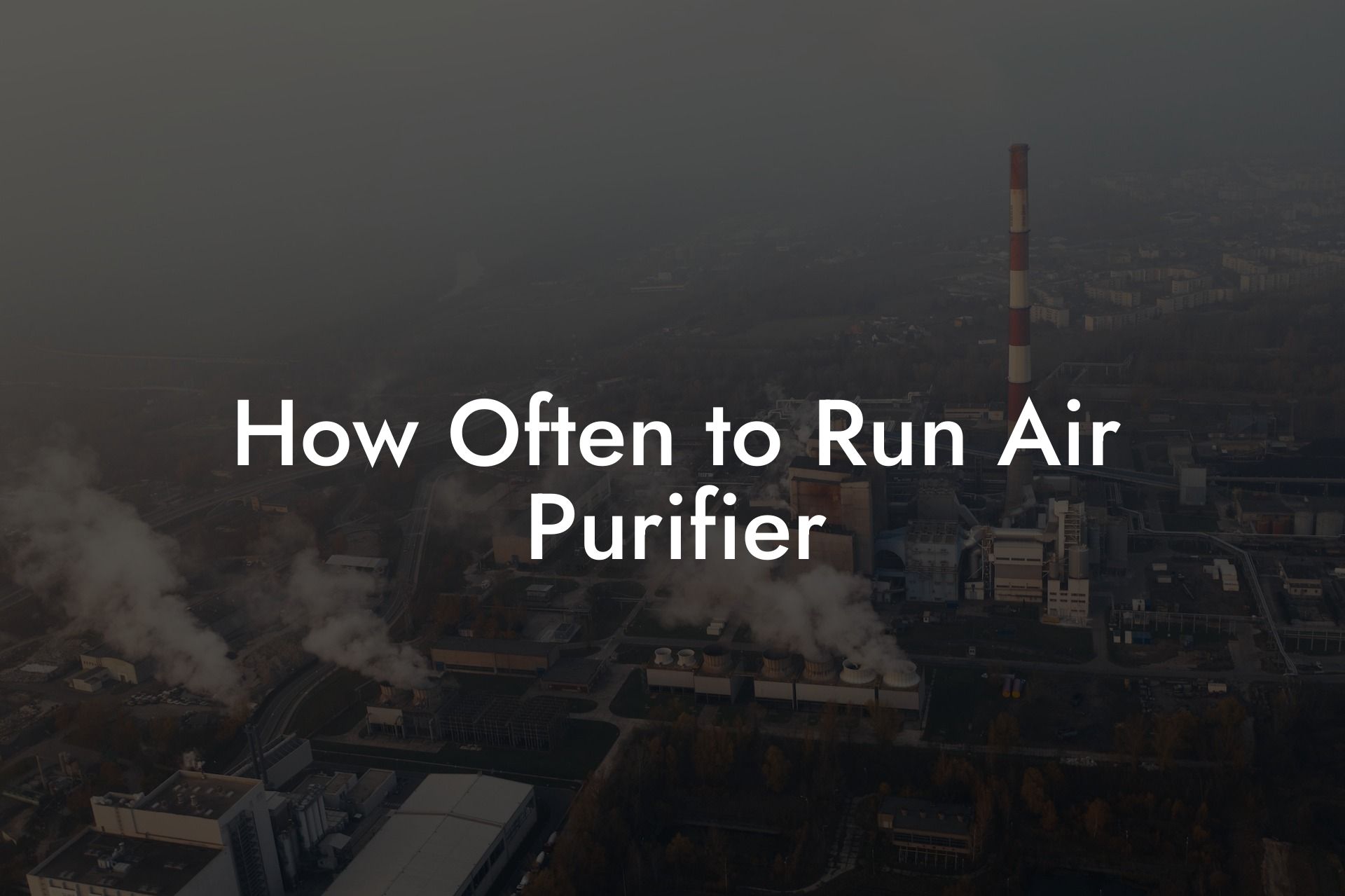 How Often to Run Air Purifier