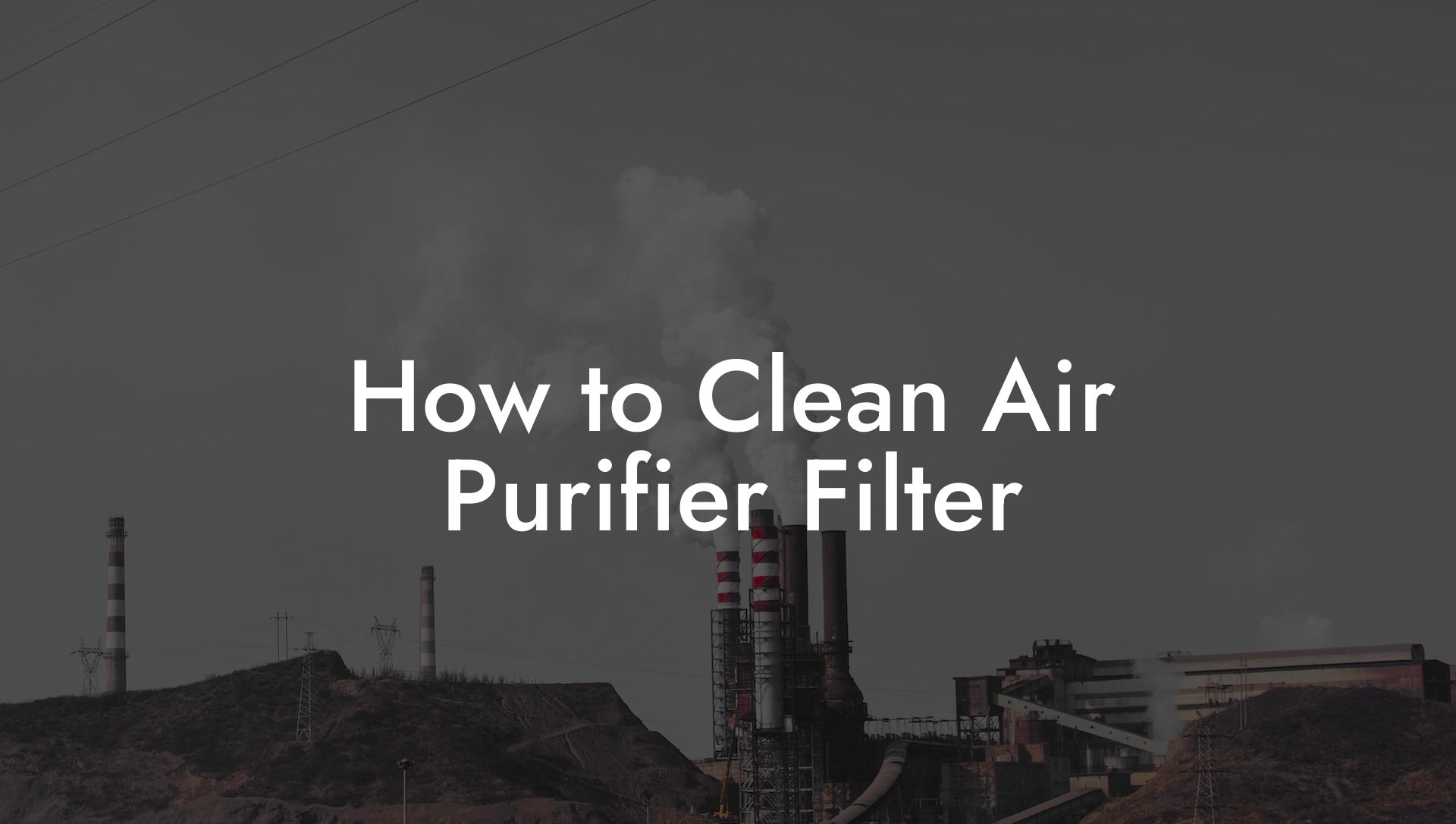 How to Clean Air Purifier Filter