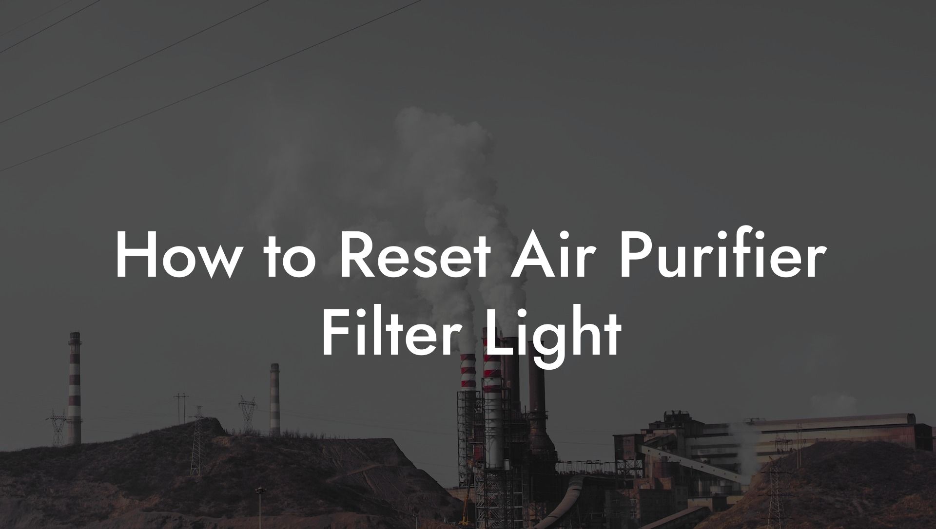 How to Reset Air Purifier Filter Light