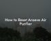 How to Reset Aroeve Air Purifier