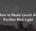 How to Reset Levoit Air Purifier Red Light