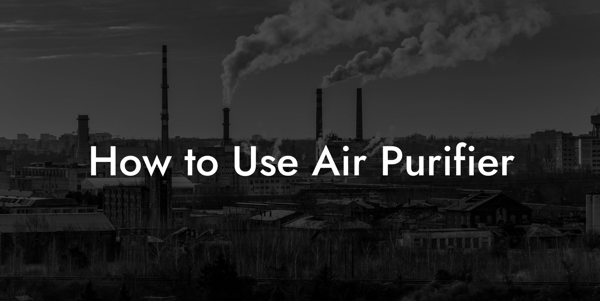 How to Use Air Purifier