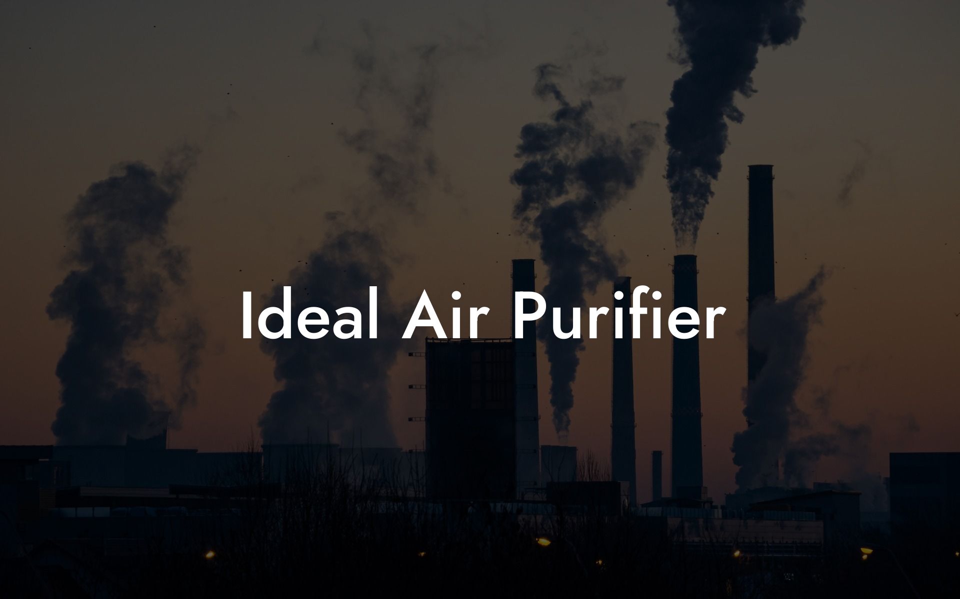 Ideal Air Purifier