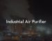 Industrial Air Purifier