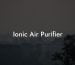 Ionic Air Purifier