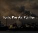 Ionic Pro Air Purifier