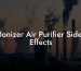 Ionizer Air Purifier Side Effects