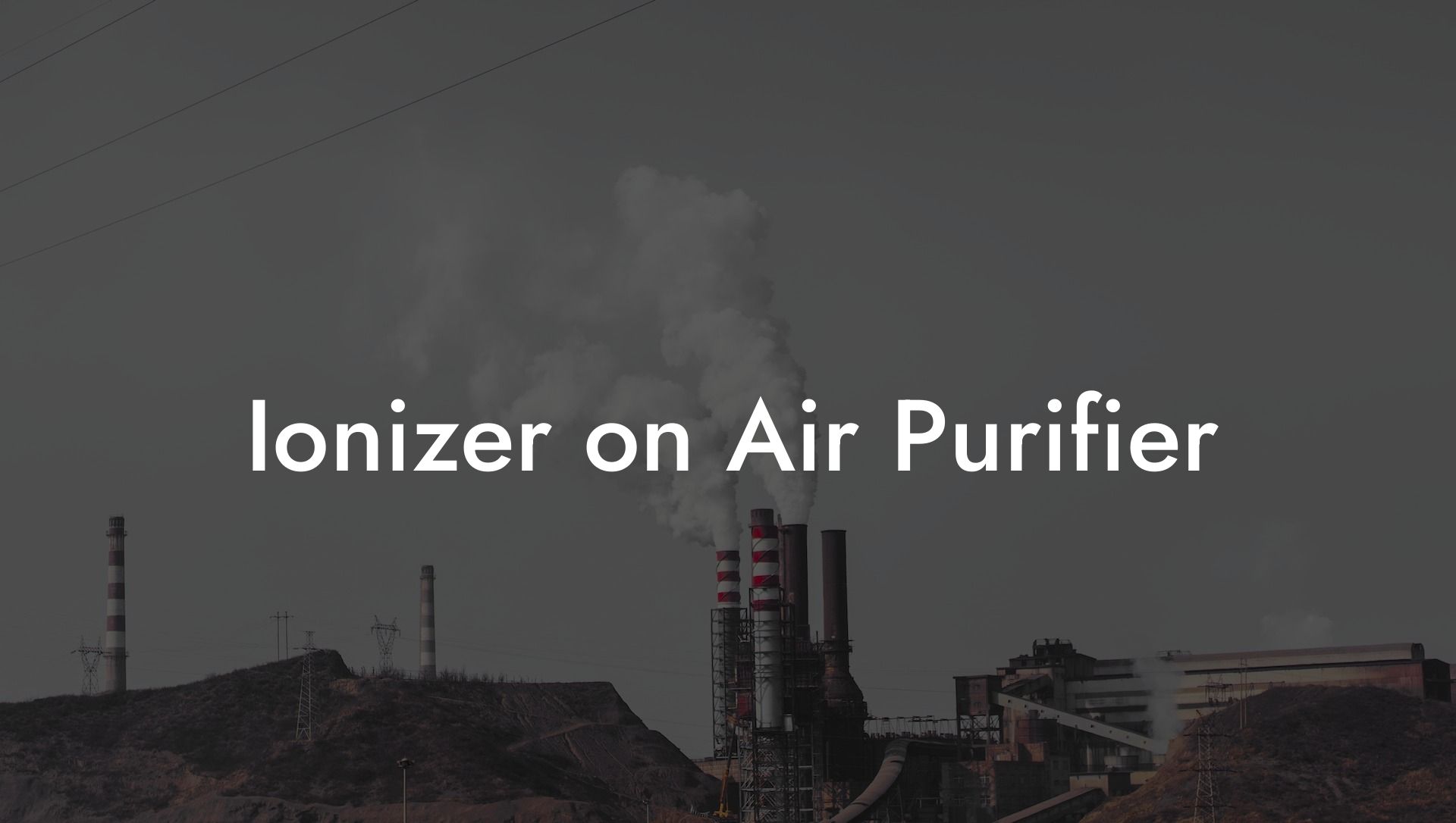 Ionizer on Air Purifier