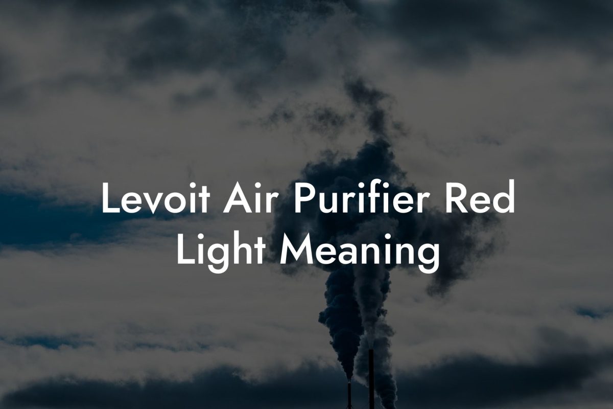 Levoit Air Purifier Red Light Meaning