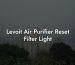 Levoit Air Purifier Reset Filter Light