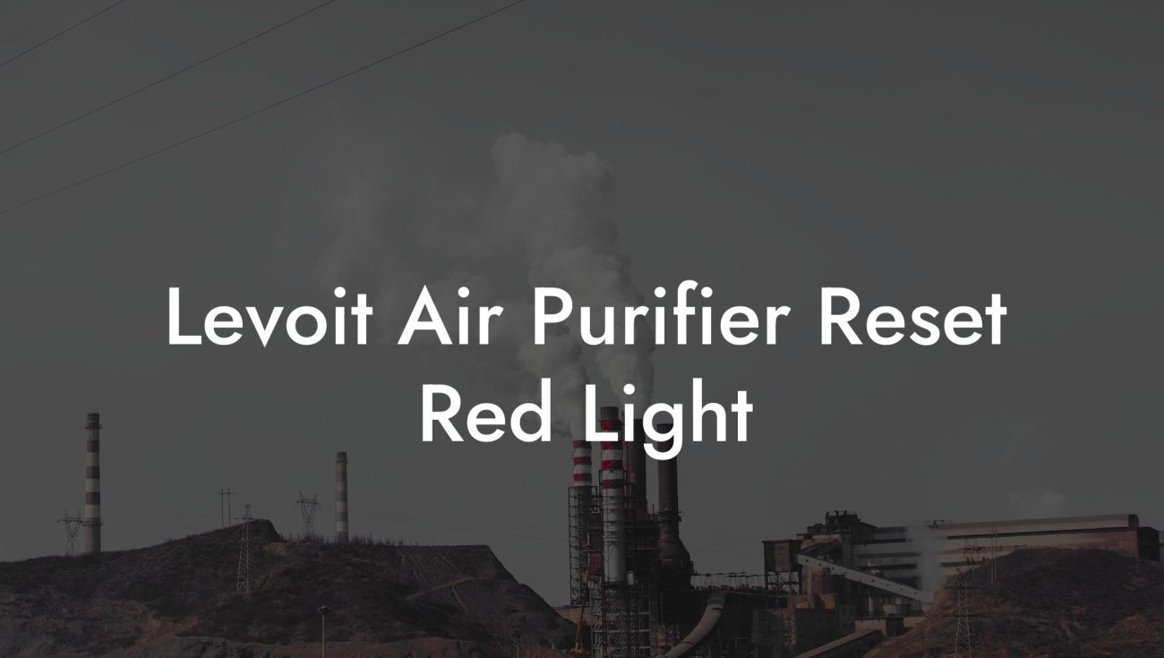 Levoit Air Purifier Reset Red Light