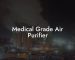 Medical Grade Air Purifier