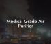 Medical Grade Air Purifier