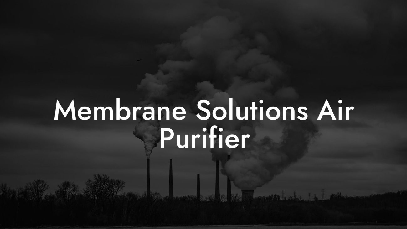 Membrane Solutions Air Purifier