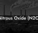 Nitrous Oxide (N2O)